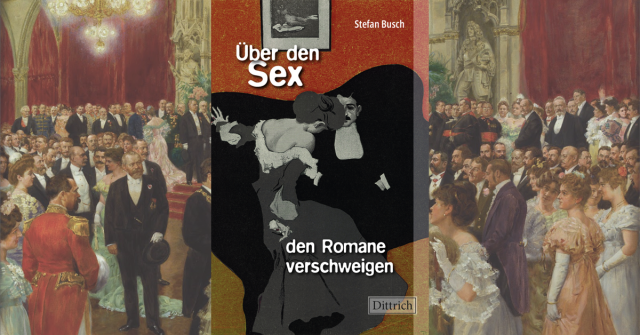 Über den Sex den Romane verschweigen (Stefan Busch)